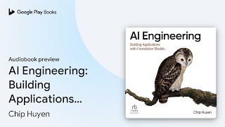 AI Engineering: Building Applications with… by Chip Huyen · Audiobook preview screenshot 3