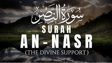 Surah An-Nasr (سورة النصر) The Divine Support | Listen The Tilawat