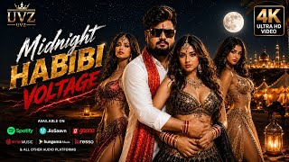 Midnight Habibi Voltage 🔥 | Arabic Bollywood Party Song 2026 | UVZ 4K