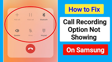How to Fix Call Recording Option Not Showing On Samsung 2025 | Samsung Call Recording Option Missing