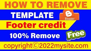 Remove Footer Credit From Blogger Template 2022 | ফুটার কপিরাইট ক্রেডিট রিমুভ করুন | Smart Tech 365
