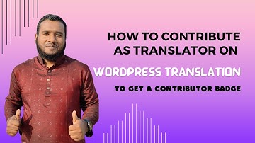 How to contribute to WordPress Translation and get a Translation Contributor badge?
