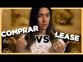 COMPRAR O LEASE | Pros & Cons | ¿Qué es mejor?