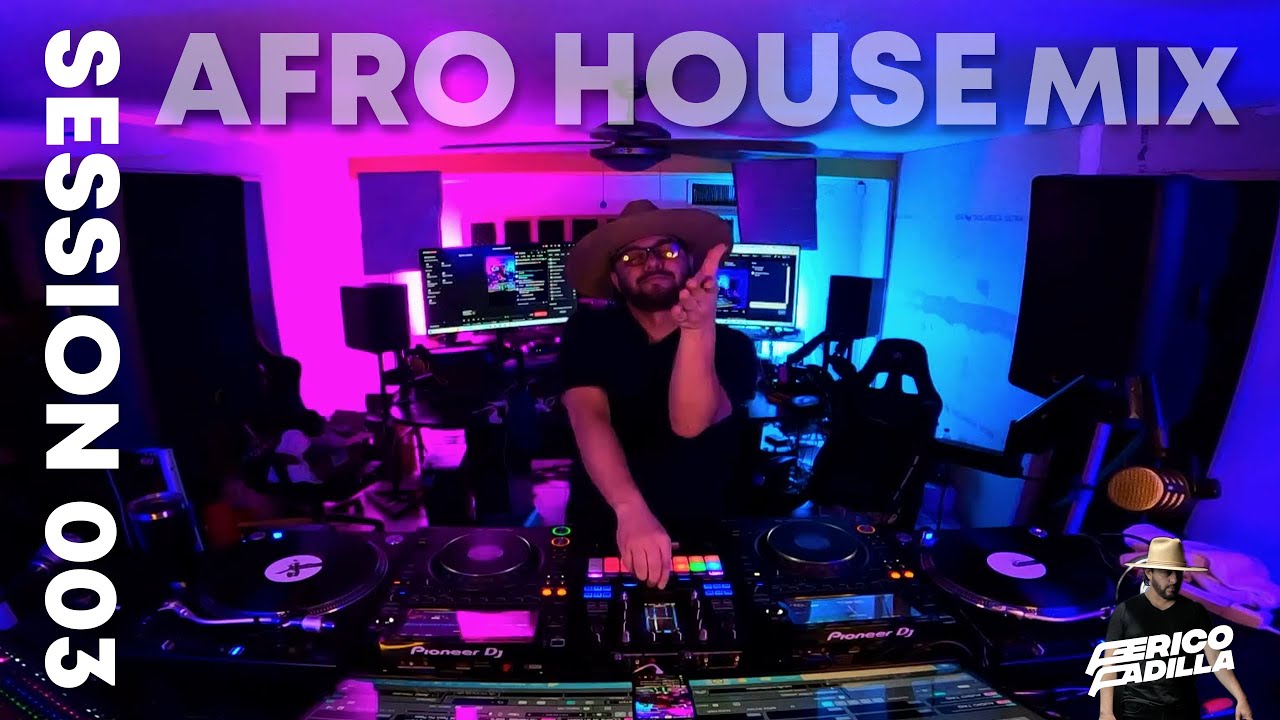 AFRO HOUSE MIX | SESSION 003 | Mix by Perico Padilla #afrohouse  #afrohousemusic  #afrohouse2024