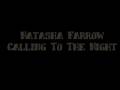 Natasha Farrow - Calling To The Night (correct lyrics)