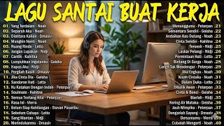 Download Lagu LAGU SANTAI BUAT KERJA - Lagu Kenangan Masa Muda Terpopuler | Playlist SMA  Lagu Kenangan 2000-an MP3
