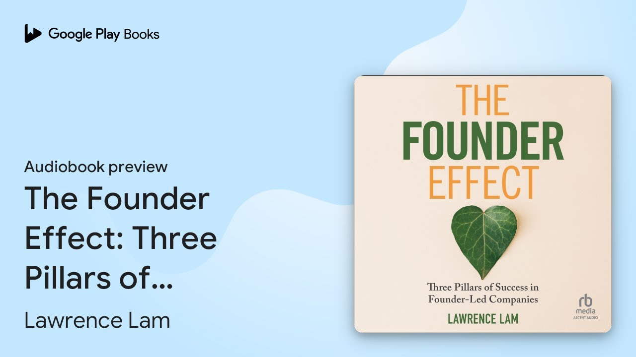The Founder Effect: Three Pillars of Success in… by Lawrence Lam · Audiobook preview