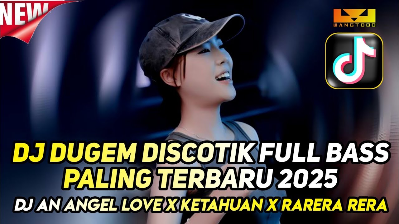 DJ DUGEM DISCOTIK FULL BASS PALING TERBARU 2025 - DJ AN ANGEL LOVE PANDA X DJ KETAHUAN X  RARERA