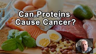 Can Proteins Cause Cancer? -  T. Colin Campbell, PhD