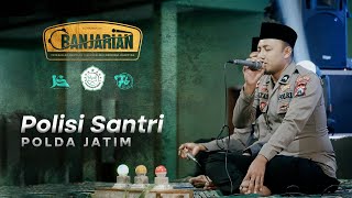 POLISI SANTRI (POLDA JATIM) | BANJARIAN 2023
