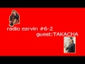 radio EARVIN2011年4月10日OA 第6回放送 #6-2
