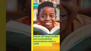 Procon-Sp Lança Cartilha Para Conscientizar Consumidores Sobre A Lgpd