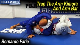 Trap The Arm Kimora And Arm Bar by Bernardo Faria