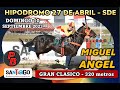 MIGUEL ANGEL: HIPODROMO 27 DE ABRIL - SGO. DEL ESTERO (10-09-2023)