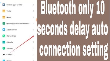 Bluetooth only 10 seconds delay auto connection setting