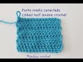 PUNTO MEDIO CONECTADO / LINKED HALF DOUBLE CROCHET