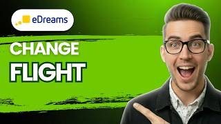 How to Change Flight eDreams [2026 Full Guide]
