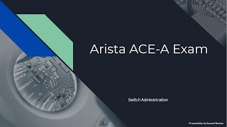 Celebrity Arista's ACE A Module 1 - Switch Administration Profile