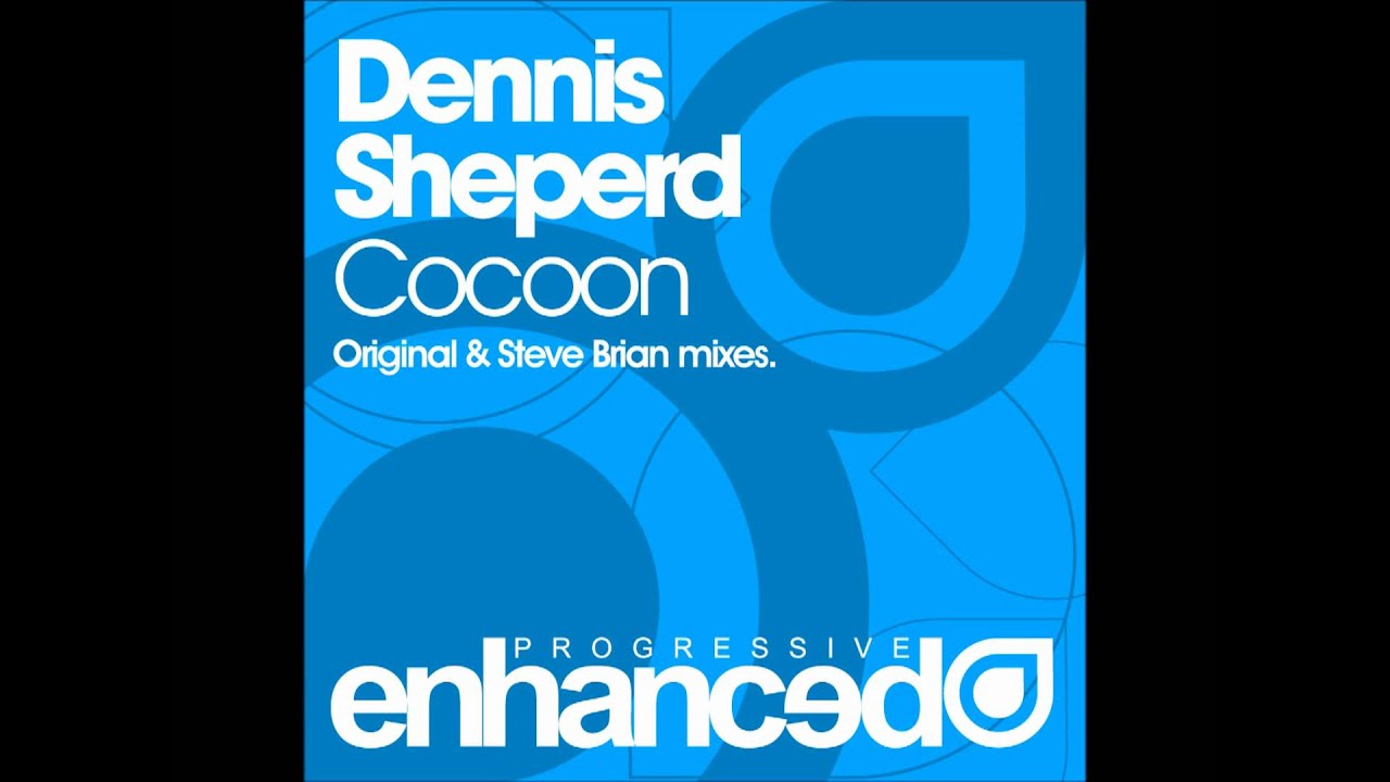 Dennis Sheperd - Cocoon (Original Mix)