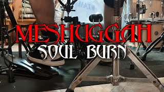 Soul Burn - Meshuggah drum cover