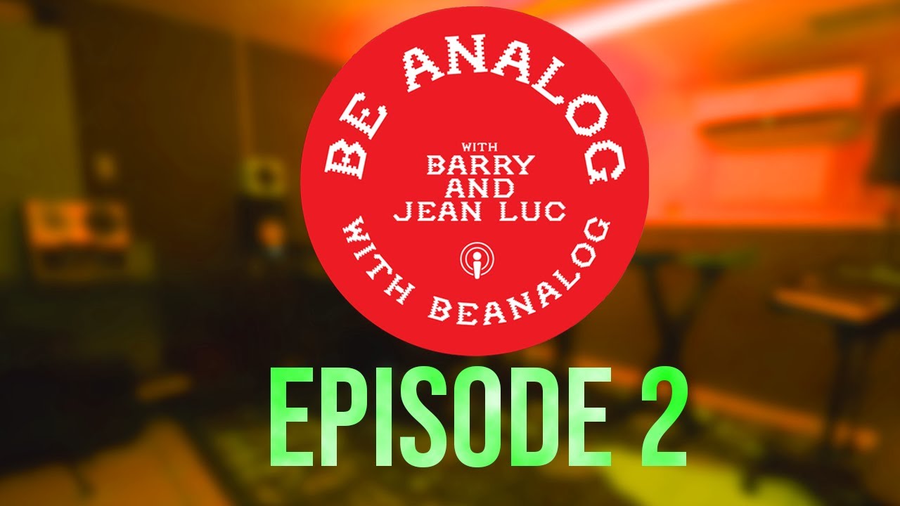 Be Analog With Beanalog! Podcast (Bawb!): EP2 (DIY Tinkerings with Justin Ahrens)