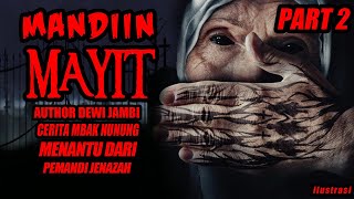 Download Lagu KISAH MISTERI - MANDIIN MAYIT - PART 2 - THREAD HORROR @DEWI JAMBI Download Lagu KISAH MISTERI - MANDIIN MAYIT - PART 2 - THREAD HORROR @DEWI JAMBI