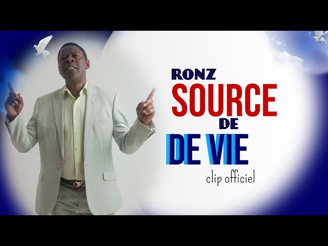 Ronz-Source de vie  Clip Officiel class=