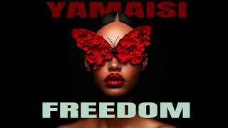 YAMAISI - Freedom | Hypnotic & Afro House 2026