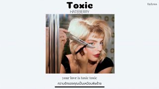 [THAISUB] Toxic - HateBerry (lyrics) แปลเพลง