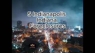 (5) Indianapolis Indiana foreclosures going to auction on July 19, 2024 at 10 AM.