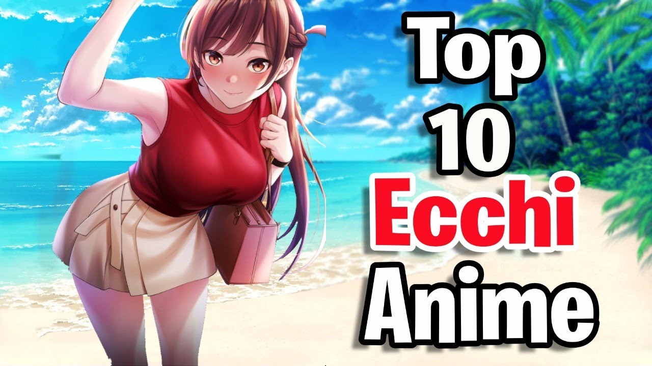 menneskelige ressourcer jomfru få øje på Top 10 Ecchi Anime (HINDI) - YouTube