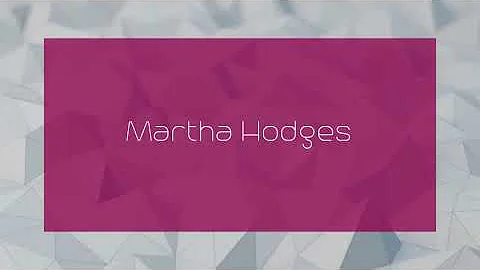 Martha Hodges - appearance