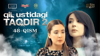 Qil Ustidagi Taqdir 2 - mavsum 48 - qism (milliy serial) | Қил Устидаги Тақдир 2 - мавсум 48 - қисм
