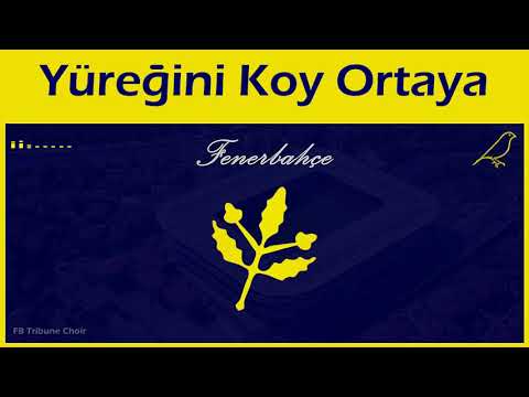 Giy Formanı Çık Sahaya ( Yüreğini Koy Ortaya ) - (Stüdyo) - Fenerbahçe Marşları