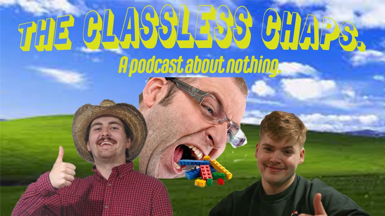 The Classless Chaps Podcast. Episode #1: Munching on Childhood Toys ...