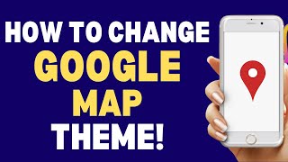 How To Change Google Maps Theme 2023 screenshot 4