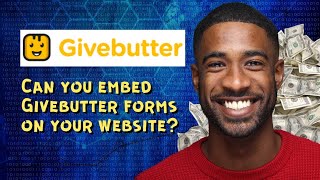 Can you embed Givebutter forms on your website? 