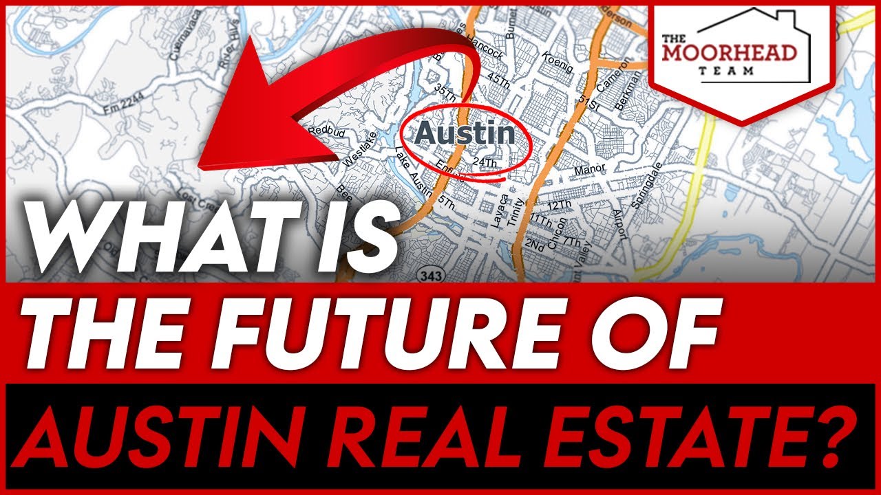 What is the future of Austin real estate?