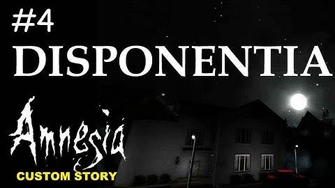 Amnesia Custom Story - Disponentia Part 4 - Haunted Mansion - Ending