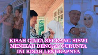 Kisah Cinta Seorang Siswi Menikah Dengan Gurunya Sempat Pacaran Selama Tiga Tahun Lebih....