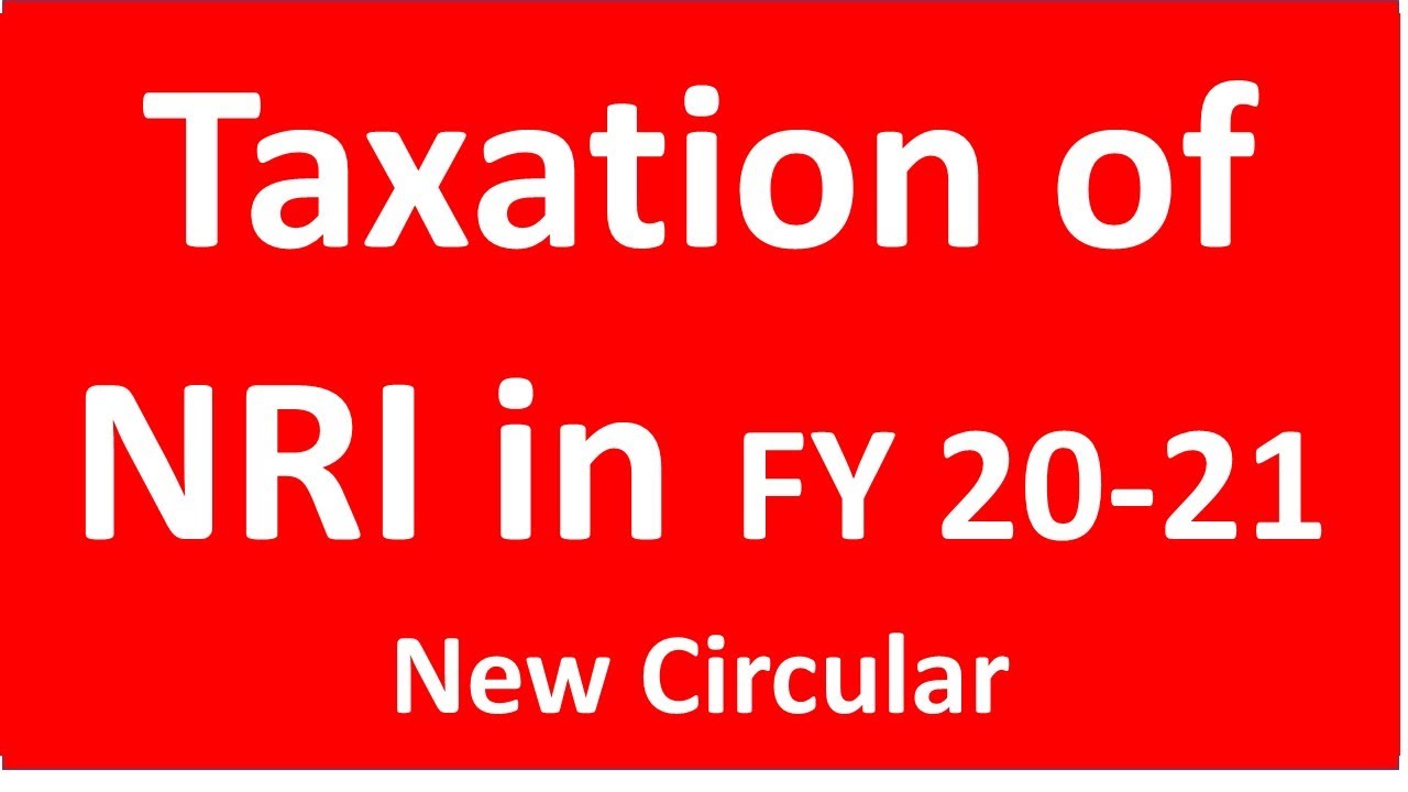 Income Tax Circular For Taxation Residential Status Of NRI FY 2020 21