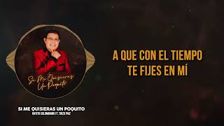 Rayito Colombiano & Tirzo Paíz - Si Me Quisieras Un Poquito (Video Lyric)