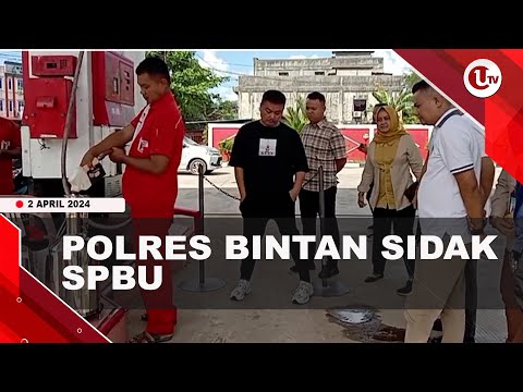 JELANG LEBARAN, POLRES BINTAN DAN DKUMPP SIDAK SPBU | U-NEWS