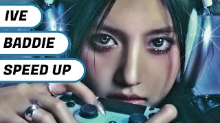 IVE - BADDIE SPEED UP