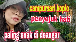 campursari koplo penyejuk hati paling enak didengar