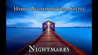 Hybrid Algorithm - Nightmares (Feat. Solina)