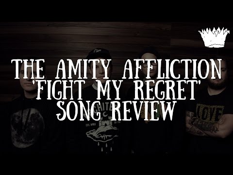 the-amity-affliction-'fight-my-regret'-song-review