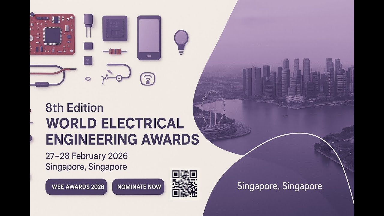 8th Edition of World Electrical Engineering Awards | 27–28 February 2026 | Singapore, Singapore