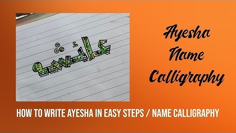 Ayesha Name Calligraphy || How to write Ayesha by @CalliCave