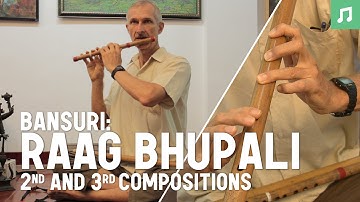 Learn how to play the bansuri: Raag : bhupali - part 2 & 3 2nd composition